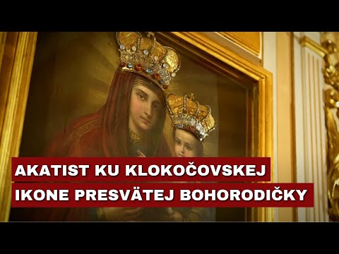 Zbor bl. Petra Pavla Gojdiča - Akatist k Presvätej Bohorodičke na počesť jej divotvornej klokočovskej ikony