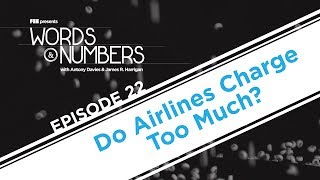 Words & Numbers: Do Airlines Charge Too Much?