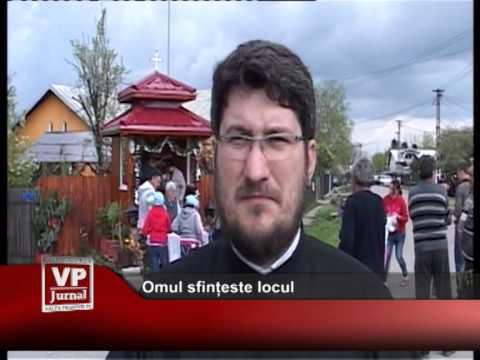 Omul sfințeste locul