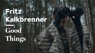 Musik-Video-Miniaturansicht zu Good Things Songtext von Fritz Kalkbrenner