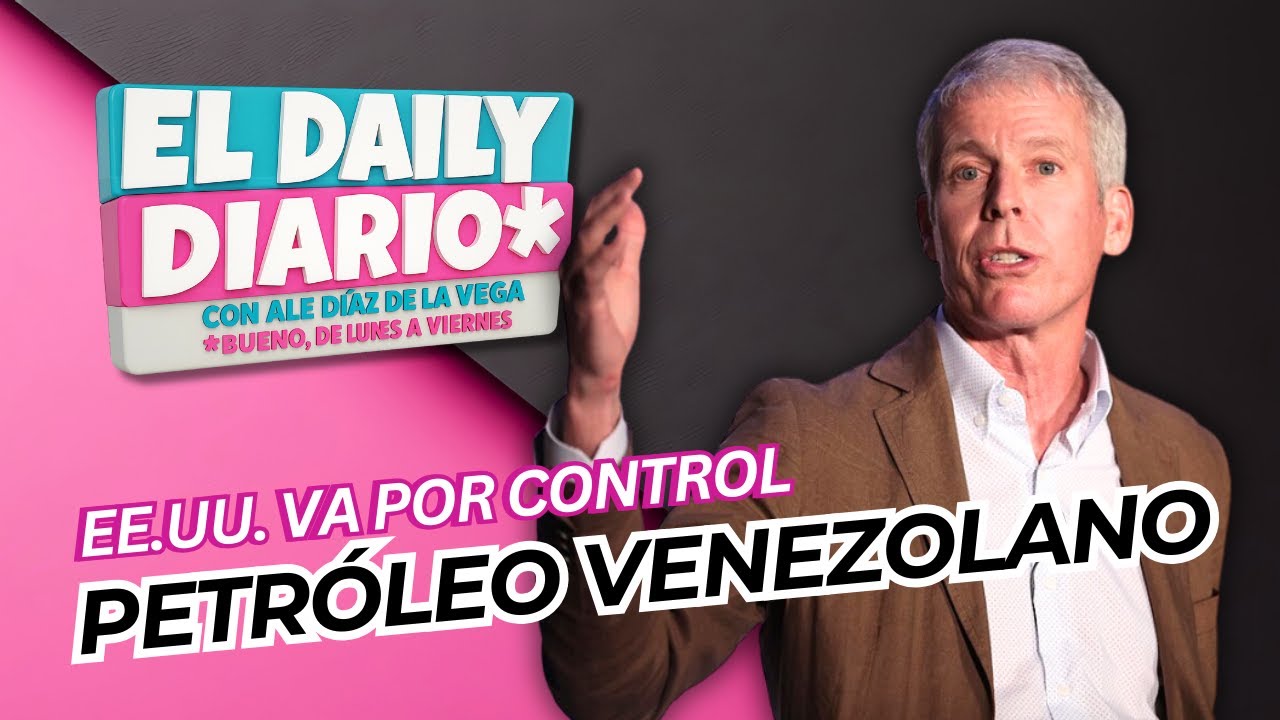#ElDailyDiario #579- 08/01/26:  EE.UU. busca mantener control sobre petróleo venezolano