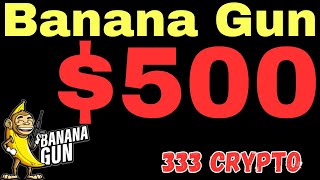 Banana Gun going to $500 per token, Just the FACTS.