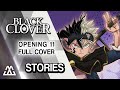 Black Clover Opening 11 Full - Stories (Cover)