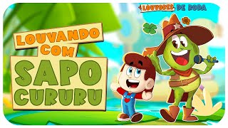 Sapo Cururu - Turma Nô Vadão – Louvando com o Sapo Cururu – Música infantil Gospel –Louvores de Roda