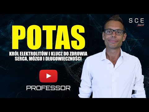 Potas - Król elektrolitów i klucz do zdrowia serca, mózgu i długowieczności - Professor odc. 145