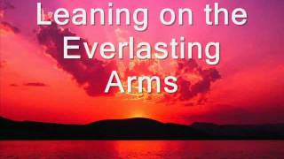 Leaning on the Everlasting Arms