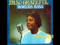 "I'm So Grateful"- Martha Bass
