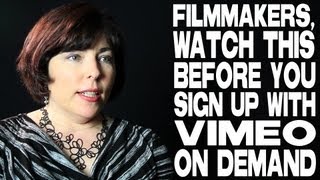 Filmmakers, Watch This Before You Sign Up With Vimeo On Demand by Sheri Candler