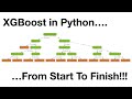 XGBoost In Python From Start To Finish