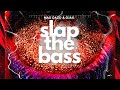Slap The Bass Max Oazo Ojax Extended Mix