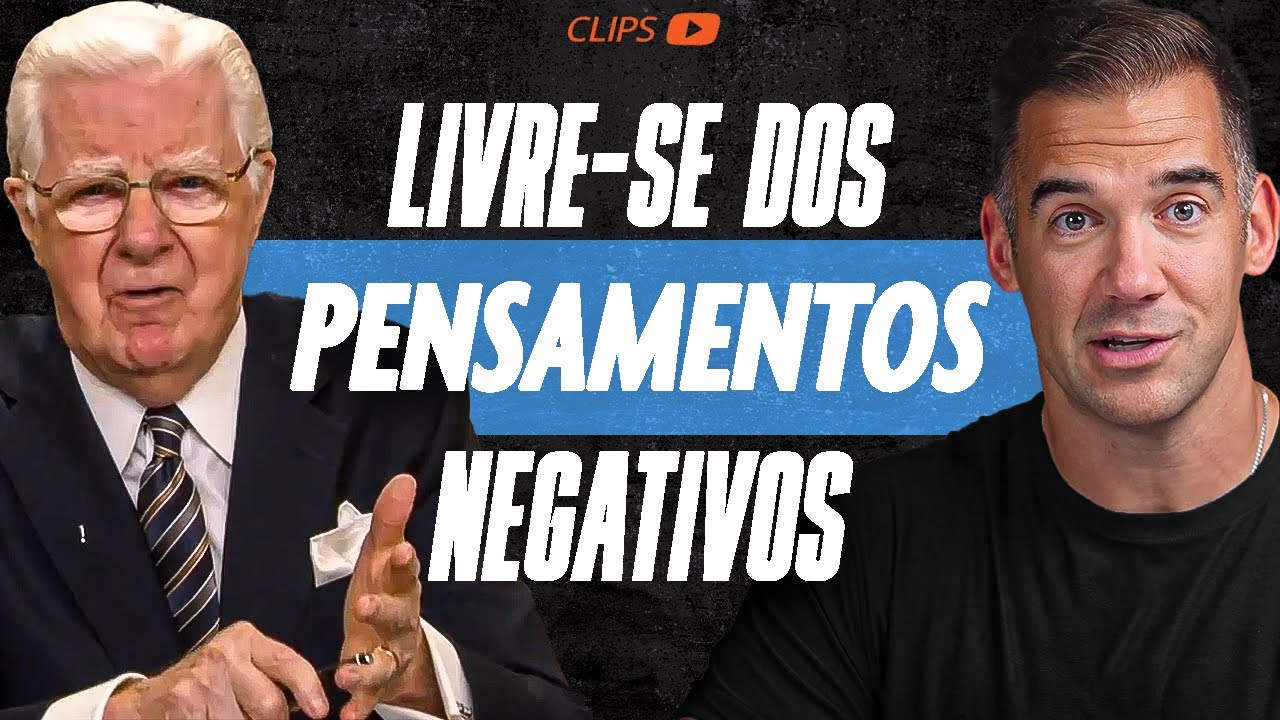 Reprogramando Seus PENSAMENTOS NEGATIVOS em Positivos! | Bob Proctor