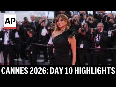 Video Thumbnail: Cannes Film Festival 2026: Top moments from day 10