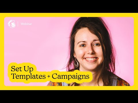 How to Set Up Templates + Campaigns
