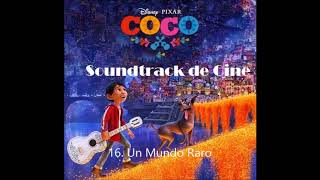 Coco bso 16 Un Mundo Raro (La Santa Cecilia)