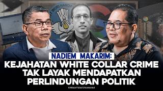 Download lagu NADIEM MAKARIM: WHITE-COLLAR CRIME DOES NOT DESERVE POLITICAL PROTECTION mp3 Download lagu NADIEM MAKARIM: WHITE-COLLAR CRIME DOES NOT DESERVE POLITICAL PROTECTION mp3