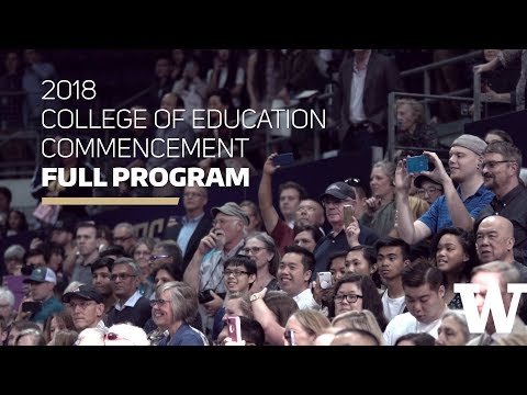 2018 UW College of Education Graduation Ceremony: Full Program
