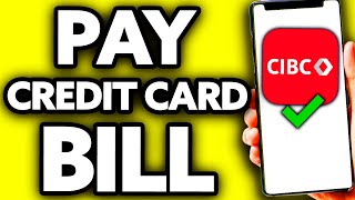 How To Pay Credit Card Bill CIBC App (FULL Guide!)
