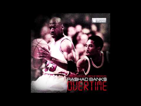 Rashad Banks - Overtime [prod by Deezyana]