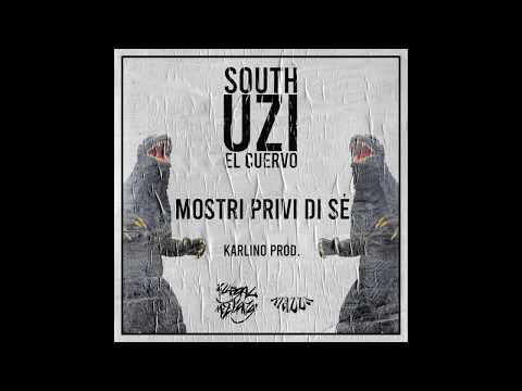 SouthUzi el Cuervo - Mostri privi di sè (prod. Karlino Princip)