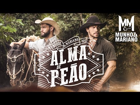 Munhoz e Mariano - Alma de Peão (Clipe Oficial)