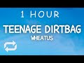 Wheatus - Teenage Dirtbag (Lyrics) | 1 HOUR