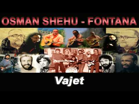 Osman Shehu - Fontana - Vajet -