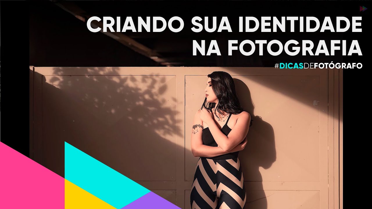 Criando a sua identidade na fotografia