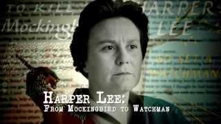 HARPER LEE: FROM MOCKINGBIRD TO WATCHMAN - Opening Clip from the New Documentary