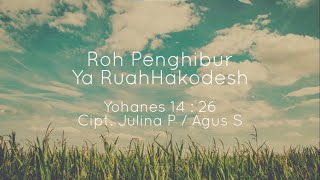 Download lagu Roh Penghibur ya RuahHakodesh - Lyric Video mp3