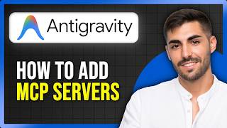 How to Add MCP Servers in Antigravity (Step by Step) 2026