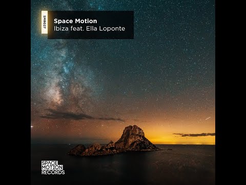 pas-risky Space Motion - Ibiza Feat. Ella Loponte (Original Mix) [Space Motion Records]