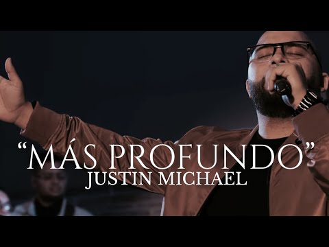 "Más Profundo" - Justin Michael (Video Oficial)