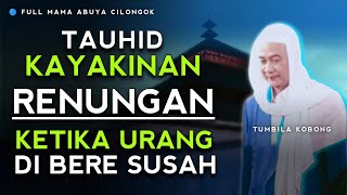 Download lagu FULL TAUHID KAYAKINAN | ABUYA UCI mp3
