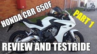 Honda CBR 650F Review and Testride! - Part 1!