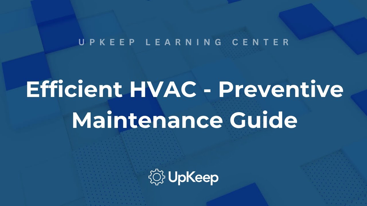 Essential Steps to Optimize Your HVAC System [Preventive Maintenance Guide]
