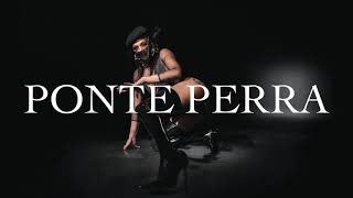 Ponte Perra Music Video