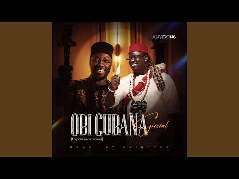 Obi Cubana Special (Okpole Nwa Mama)