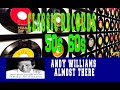 ANDY WILLIAMS - ALMOST THERE