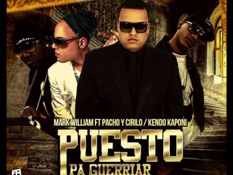 Kendo Kaponi Ft. Mark William, Pacho & Cirilo - Puesto Pa Guerriar (Prod. By Gaby Music)