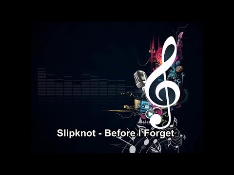 Slipknot - Before I Forget Instrumental