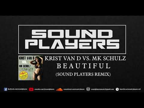 Krist Van D vs MK Schulz - Beautiful (Sound Players Remix)