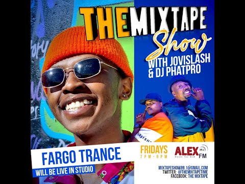 Fargo Trance @Alex FM on the Mixtape Hip Hop Show