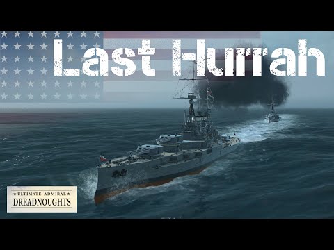 Last Ride of the High Seas Fleet - Ultimate Admiral Dreadnoughts USA 1920 Campaign - Ep 44