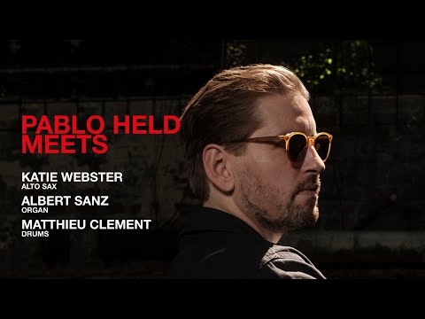 Pablo Held meets Katie Webster | Albert Sanz | Matthieu Clement