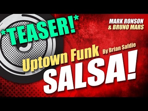 [TEASER] Mark Ronson & Bruno Mars - Uptown Funk (Salsa Version By Brian Safdie)