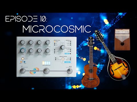 Audio Astronaut Ep. 10 - Microcosmic (Hologram Microcosm with mandolin, ukulele, kalimba, and more!)