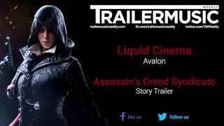 Assassin&#39;s Creed Syndicate - Story Trailer Music #2 (Liquid Cinema - Avalon)