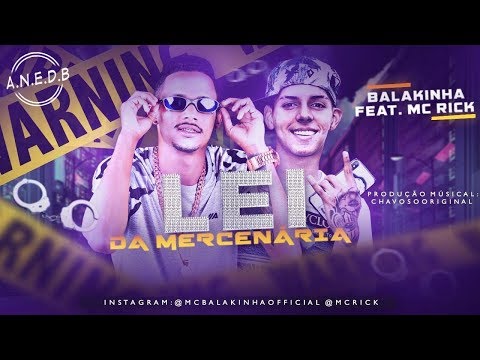 MC Balakinha e MC Rick - Lei Da Mercenária ( A.N.E.D.B )