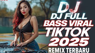Download lagu DJ Full Bass Viral Tiktok 2025 | Remix Terbaru Auto Goyang mp3 Download lagu DJ Full Bass Viral Tiktok 2025 | Remix Terbaru Auto Goyang mp3