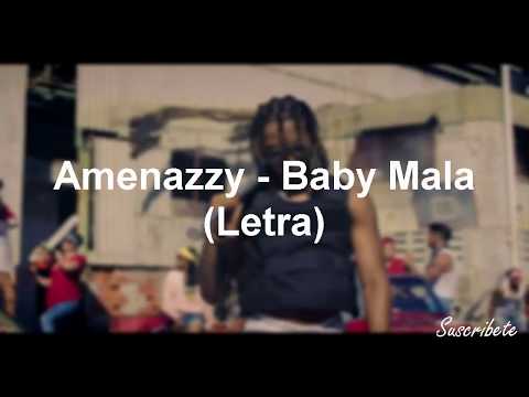 Amenazzy - Baby Mala (LETRA) | Lyrics Video